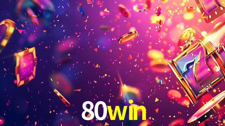 80win: Seu Especialista em Apostas Esportivas Brasileiras